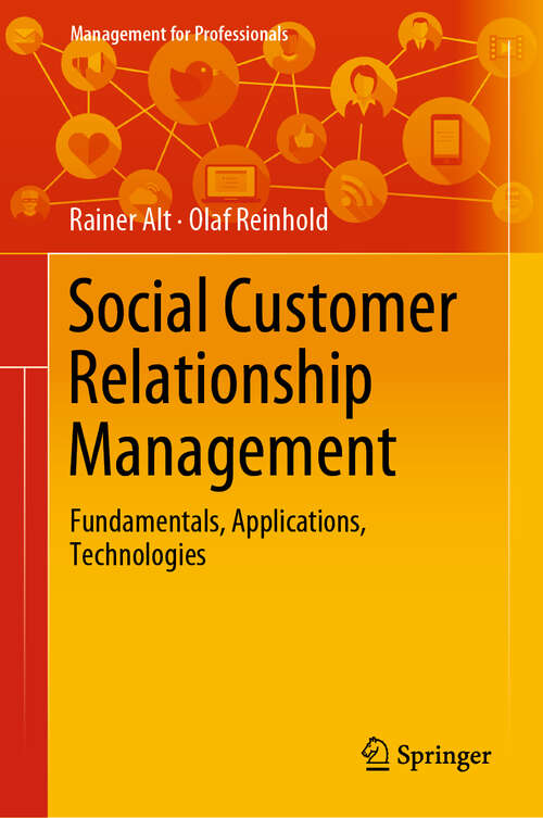 Book cover of Social Customer Relationship Management: Fundamentals, Applications, Technologies (1st ed. 2020) (Management for Professionals)