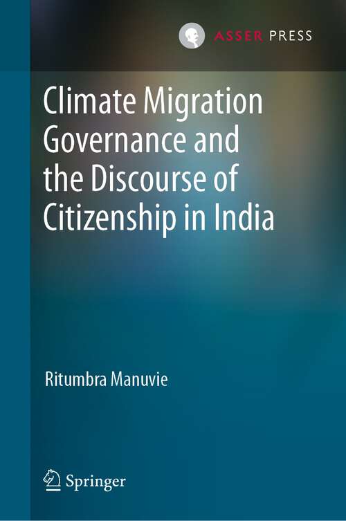Book cover of Climate Migration Governance and the Discourse of Citizenship in India (1st ed. 2023)