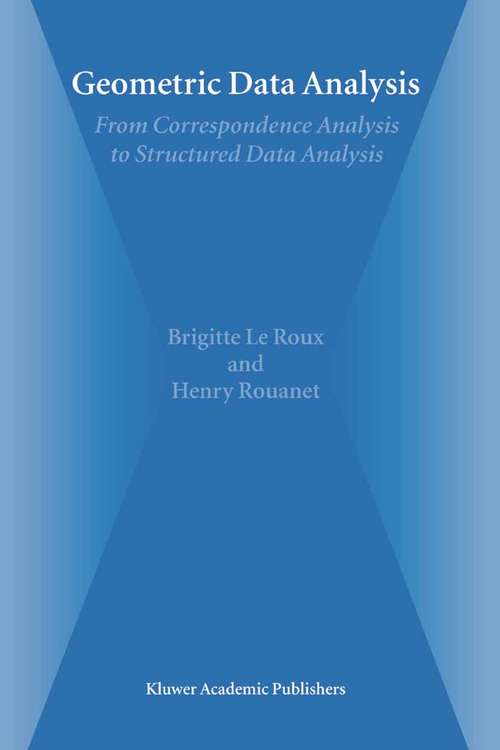 Book cover of Geometric Data Analysis: From Correspondence Analysis to Structured Data Analysis (2004)