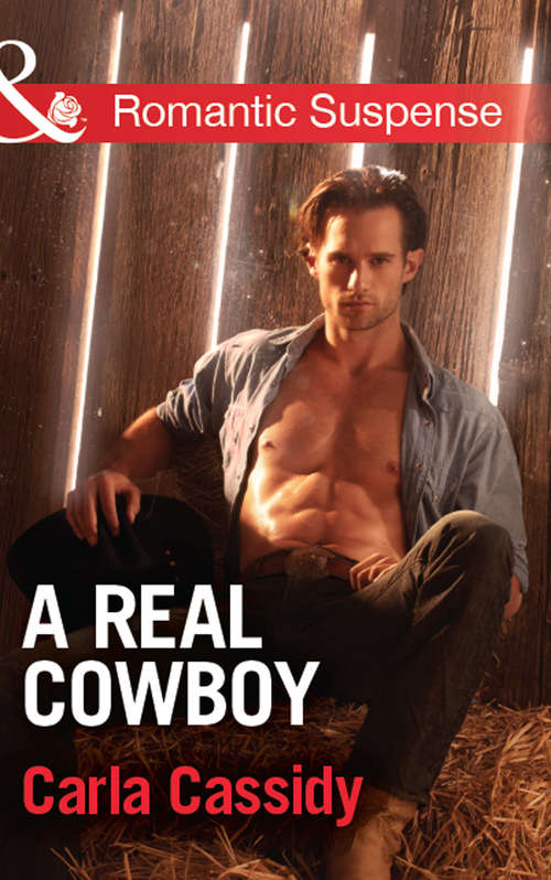 Book cover of A Real Cowboy: The Pregnant Witness / The Marine's Temptation / Seduced By The Sniper / A Real Cowboy (ePub First edition) (Cowboys of Holiday Ranch #1)