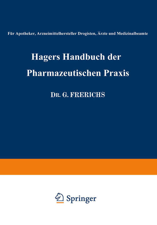 Book cover of Hagers Handbuch der Pharmazeutischen Praxis: Für Apotheker, Arzneimittelhersteller Drogisten, Ärzte und Medizinalbeamte (2. Aufl. 1927)