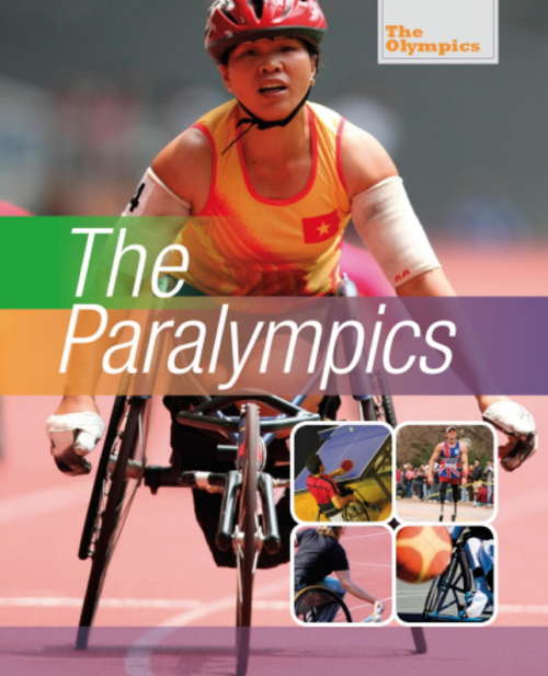 Book cover of The Paralympics: The Paralympics Library Ebook (The Olympics #12)