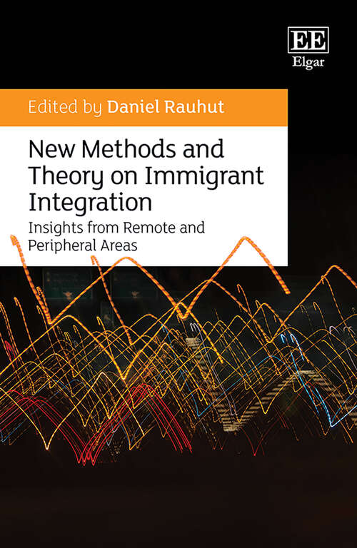 Book cover of New Methods and Theory on Immigrant Integration: Insights from Remote and Peripheral Areas