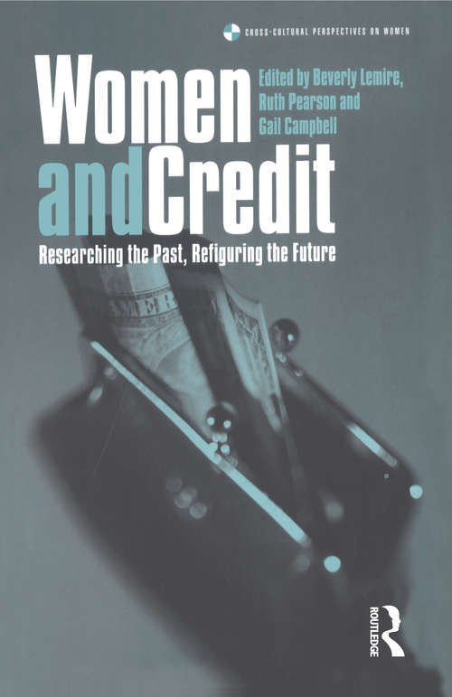 Book cover of Women and Credit: Researching the Past, Refiguring the Future (Cross-Cultural Perspectives on Women)