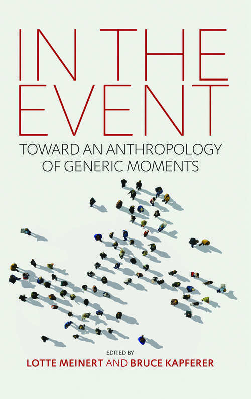Book cover of In the Event: Toward an Anthropology of Generic Moments
