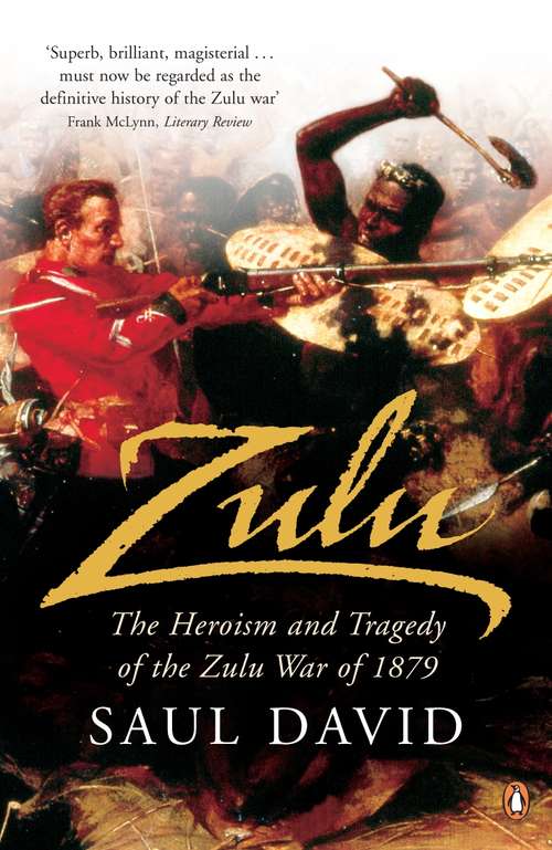 Book cover of Zulu: The Heroism and Tragedy of the Zulu War of 1879