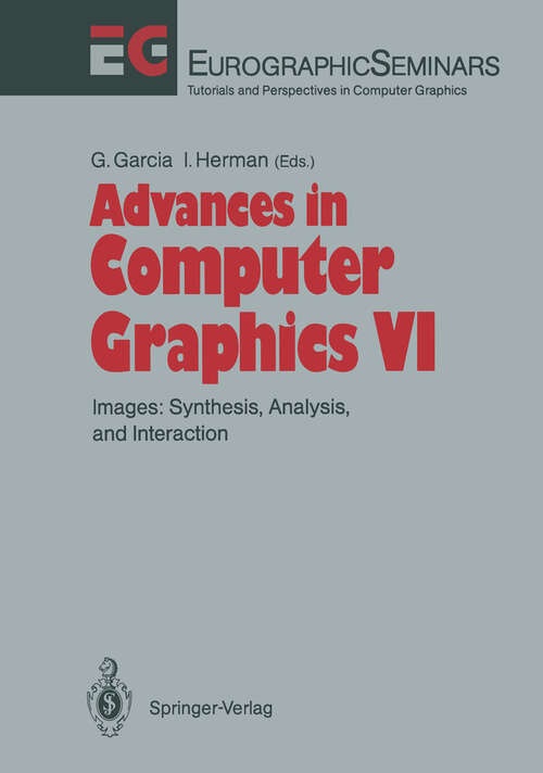 Book cover of Advances in Computer Graphics: Images: Synthesis, Analysis, and Interaction (1991) (Focus on Computer Graphics)