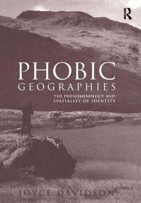 Book cover of Phobic Geographies: The Phenomenology and Spatiality of Identity (PDF)