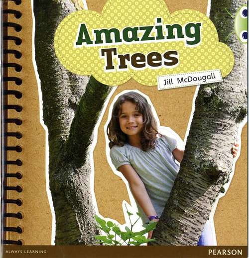 Book cover of Bug Club, Green, A: Amazing Trees (PDF)