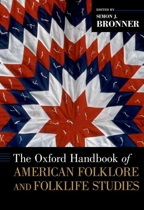 Book cover of The Oxford Handbook of American Folklore and Folklife Studies (Oxford Handbooks)