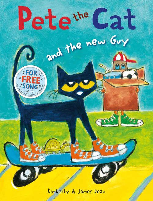 Book cover of Pete the Cat and the New Guy (ePub edition) (Pete The Cat Ser.)