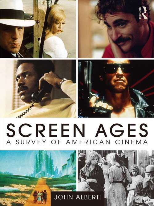 Book cover of Screen Ages: A Survey of American Cinema