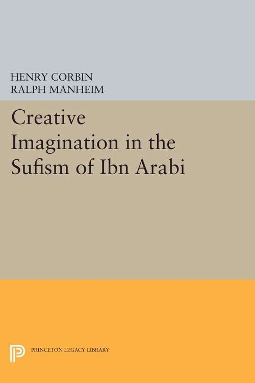 Book cover of Creative Imagination in the Sufism of Ibn Arabi (PDF)