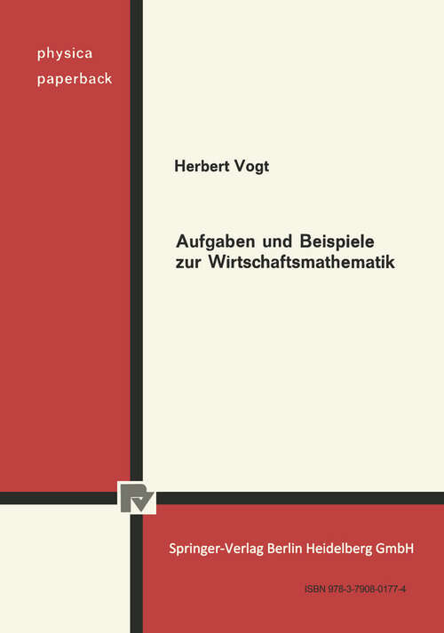 Book cover of Aufgaben und Beispiele zur Wirtschaftsmathematik (1976) (Physica-Paperback)