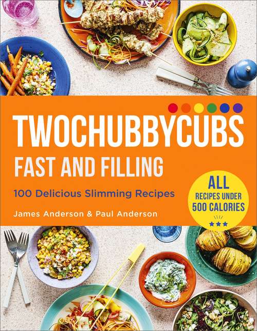 Book cover of Twochubbycubs Fast and Filling: 100 Delicious Slimming Recipes
