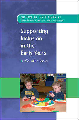 Book cover of Supporting Inclusion in the Early Years (UK Higher Education OUP  Humanities & Social Sciences Education OUP)