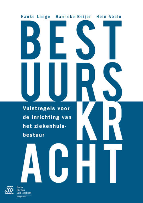 Book cover of Bestuurskracht: Vuistregels voor de inrichting van het ziekenhuisbestuur (2013)