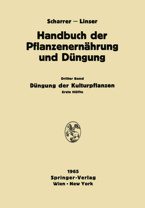 Book cover of Düngung der Kulturpflanzen: Erste Hälfte (1965) (Handbuch der Pflanzenernährung und Düngung: 3 / 1)