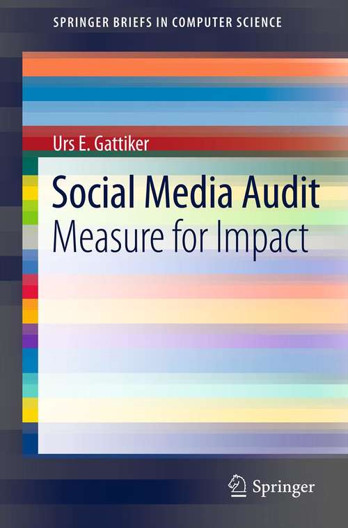 Book cover of Social Media Audit: Measure for Impact (2013) (SpringerBriefs in Computer Science)
