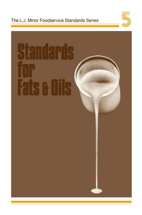 Book cover of Standards for Fats & Oils (1985) (The L. J. Minor foodservice standards series #5)