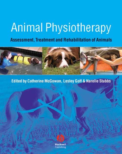Book cover of Animal Physiotherapy: Assessment, Treatment and Rehabilitation of Animals
