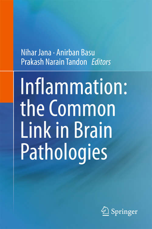 Book cover of Inflammation: the Common Link in Brain Pathologies (1st ed. 2016)
