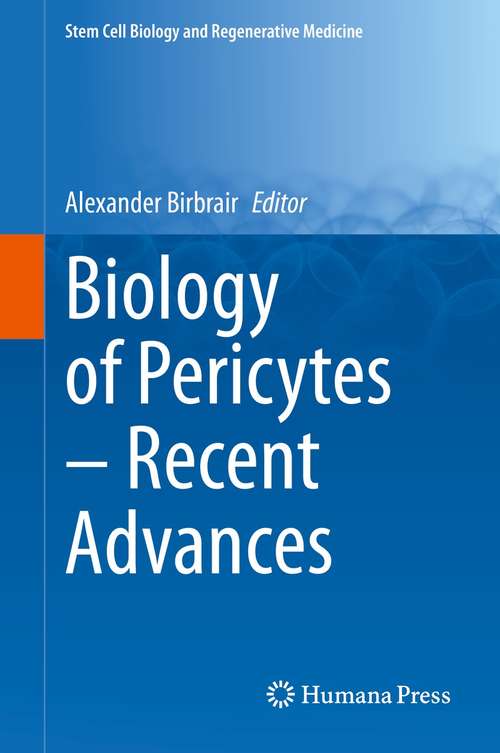 Book cover of Biology of Pericytes – Recent Advances (1st ed. 2021) (Stem Cell Biology and Regenerative Medicine #68)