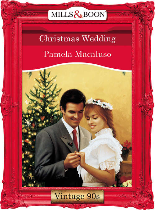 Book cover of Christmas Wedding (ePub First edition) (Mills And Boon Vintage Desire Ser. #970)