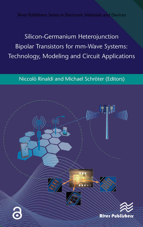 Book cover of Silicon-Germanium Heterojunction Bipolar Transistors for Mm-wave Systems Technology, Modeling and Circuit Applications