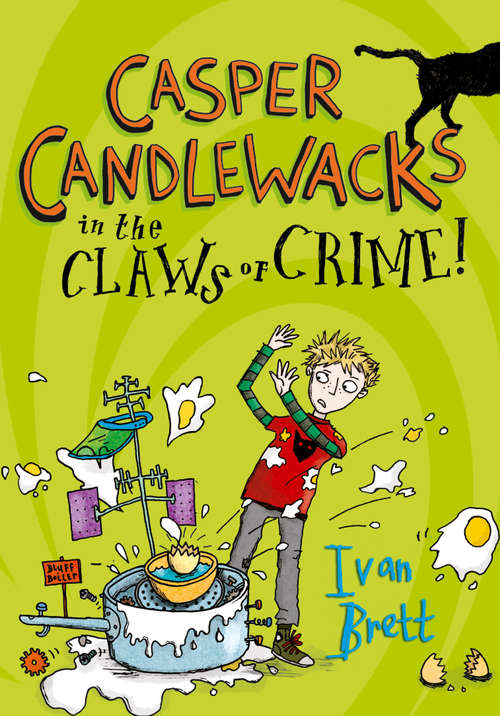 Book cover of Casper Candlewacks in the Claws of Crime! (ePub edition) (Casper Candlewacks #2)