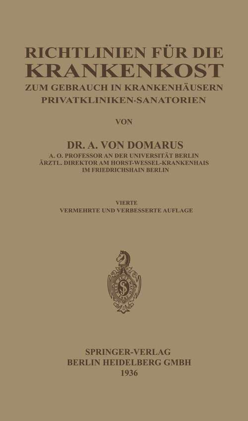 Book cover of Richtlinien für die Krankenkost: Zum Gebrauch in Krankenhäusern Privatkliniken · Sanatorien (4. Aufl. 1936)