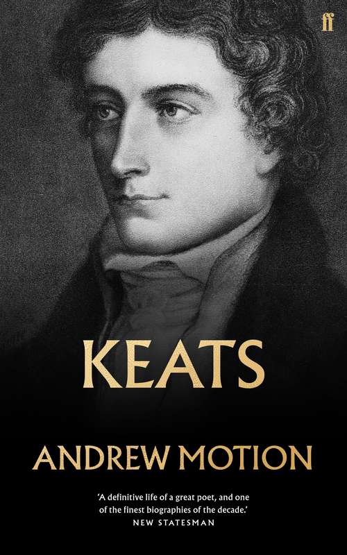 Book cover of Keats: Selected By Andrew Motion (Main) (Faber Poetry Ser.)