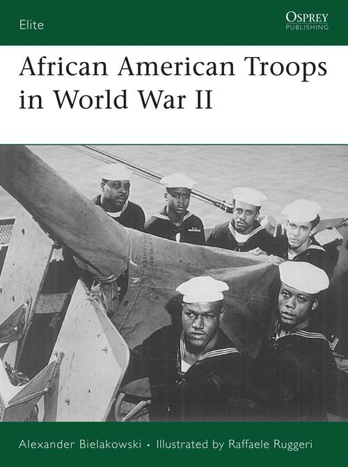 Book cover of African American Troops in World War II (Elite)