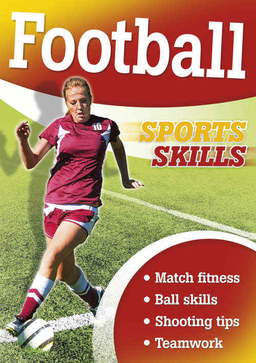 Book cover of Football: Skills And Tactics (2) (Sports Skills #1)