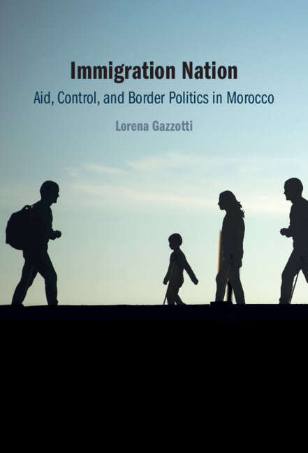 Book cover of Immigration Nation: Aid, Control, And Border Politics In Morocco
