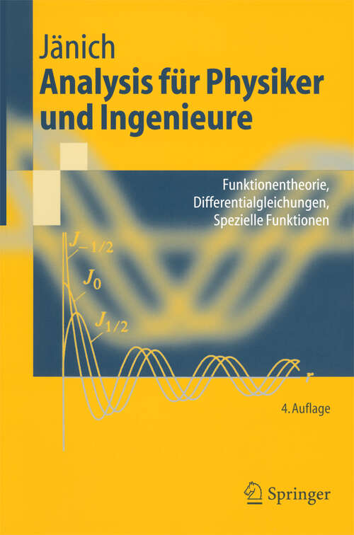 Book cover of Analysis für Physiker und Ingenieure: Funktionentheorie, Differentialgleichungen, Spezielle Funktionen (4. Aufl. 2001) (Springer-Lehrbuch)