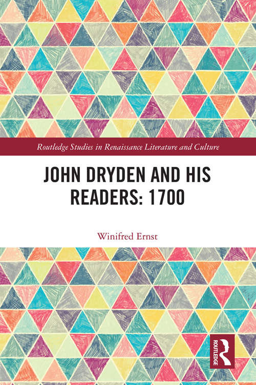 Book cover of John Dryden and His Readers: 1700 (Routledge Studies in Renaissance Literature and Culture)