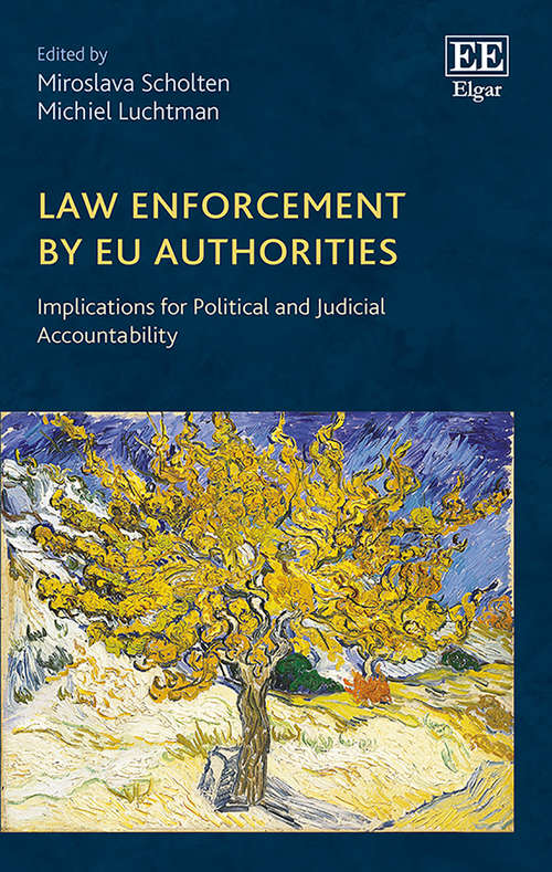 Book cover of Law Enforcement by EU Authorities: Implications for Political and Judicial Accountability