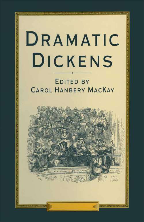 Book cover of Dramatic Dickens: (pdf) (1st ed. 1989)