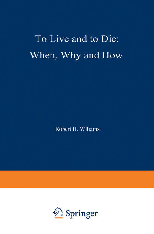Book cover of To Live and to Die: When, Why, and How (1973)