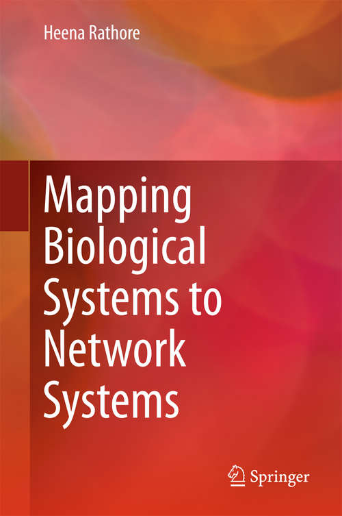 Book cover of Mapping Biological Systems to Network Systems (1st ed. 2016)