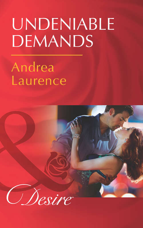 Book cover of Undeniable Demands: His Cinderella Mistress; Undeniable Demands; The Reunion Lie (ePub First edition) (Secrets of Eden #1)