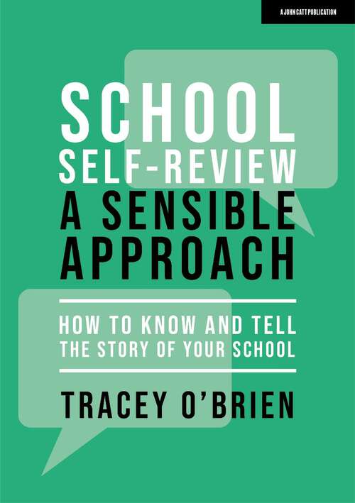 Book cover of School self-review – a sensible approach: How to know and tell the story of your school