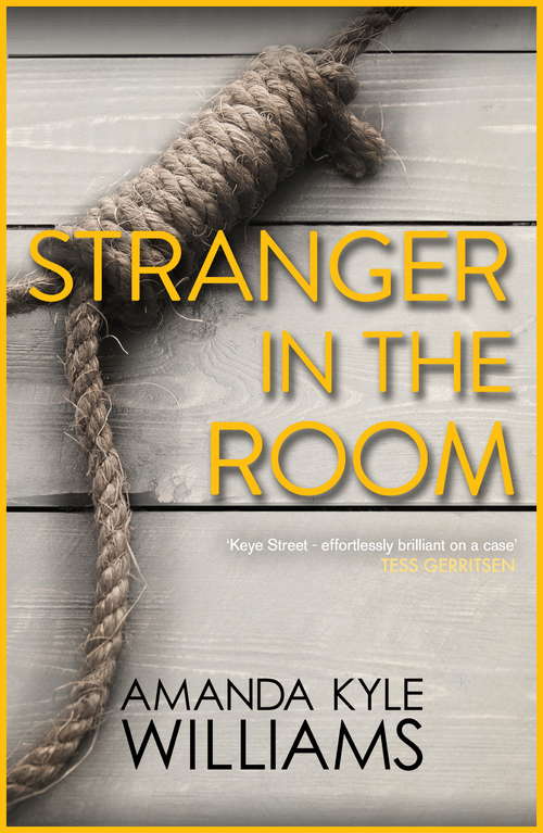 Book cover of Stranger In The Room: A chilling murder mystery to set your pulse racing (Keye Street: Bk. 2)