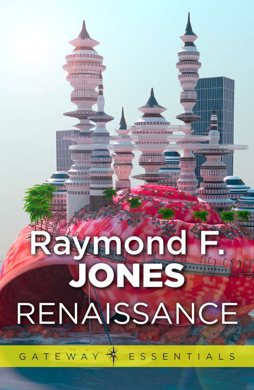 Book cover of Renaissance: A Science Fiction Novel Of Mankind On Two Worlds (Gateway Essentials)