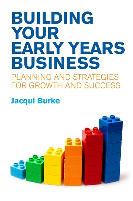 Book cover of Building Your Early Years Business: Planning and Strategies for Growth and Success (PDF)