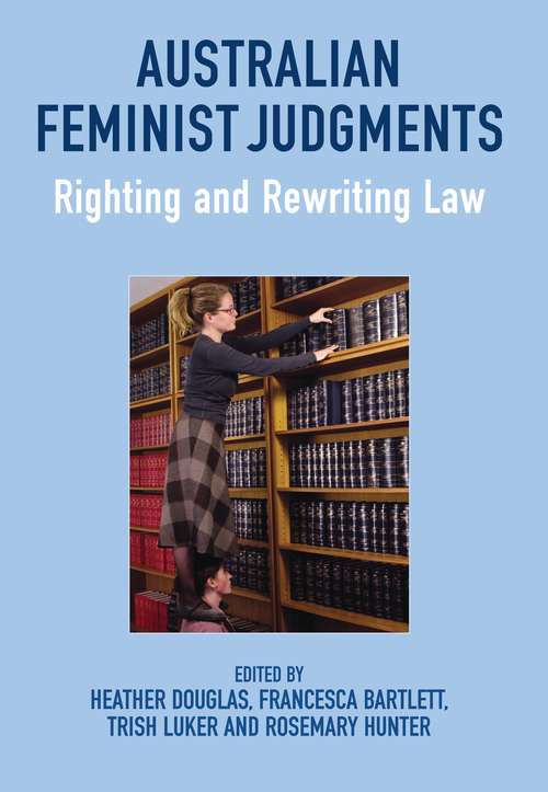Book cover of Australian Feminist Judgments: Righting and Rewriting Law