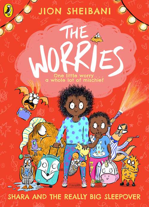 Book cover of The Worries: Shara and the Really Big Sleepover (The Worries)