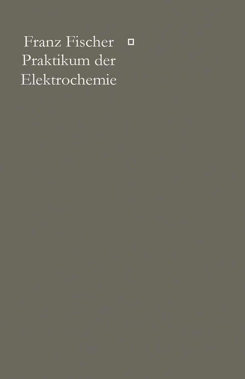 Book cover of Praktikum der Elektrochemie (1912)