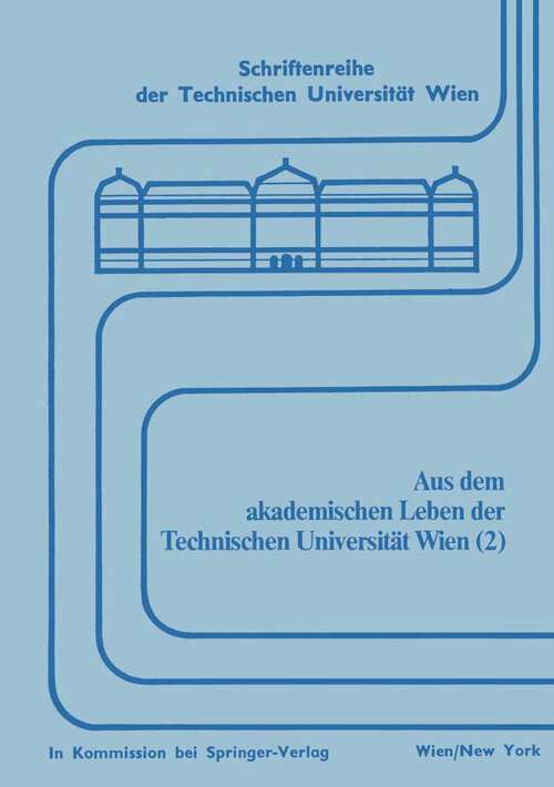 Book cover of Aus dem akademischen Leben der Technischen Universität Wien (1980) (Schriftenreihe der Technischen Universität Wien #15)
